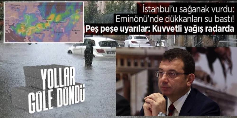 İstanbul yağmura teslim! Ekrem İmamoğlu’dan ses yok!