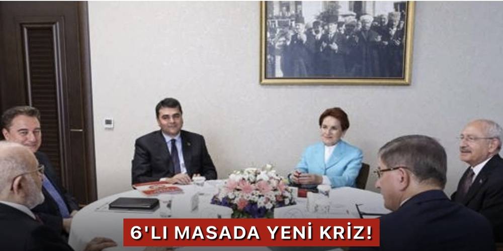 6'lı masada yeni kriz! Meral Akşener, Ahmet Davutoğlu ve Ali Babacan’ı masada istemiyor…