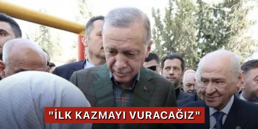 Cumhurbaşkanı Erdoğan "Önümüzdeki ay"diyerek duyurdu: İlk kazmayı vuracağız!
