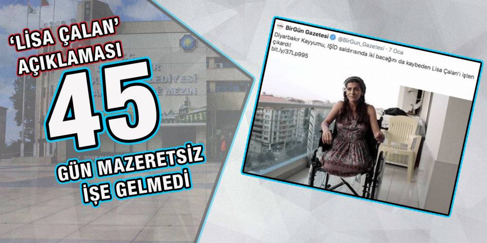 Diyarbakır Büyükşehir Belediyesi’nin ‘Lisa Çalan’ açıklaması: “45 gün mazeretsiz işe gelmedi”