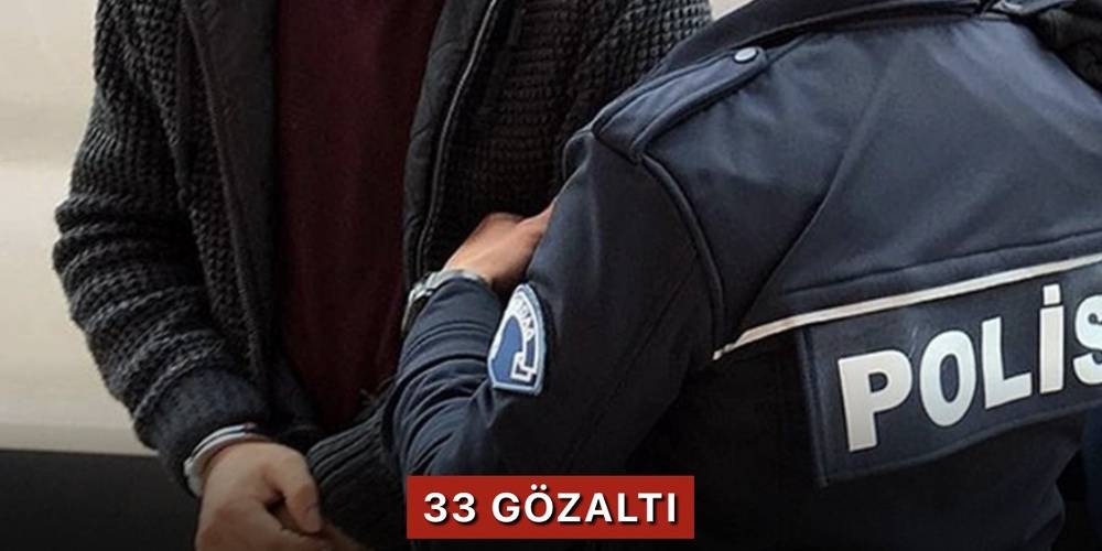 Hatay'da terör örgütlerine operasyon: 33 gözaltı