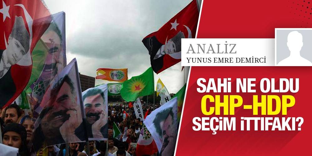 Analiz - Yunus Emre Demirci | Sahi ne oldu CHP-HDP seçim ittifakı?