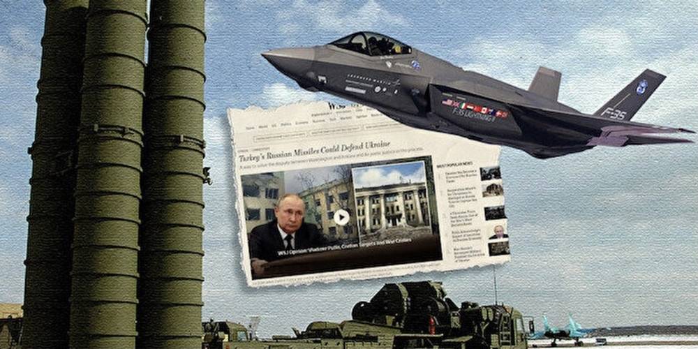 Wall Street Journal'dan Türkiye analizi: S-400'leri Ukrayna'ya verin F-35'leri alın