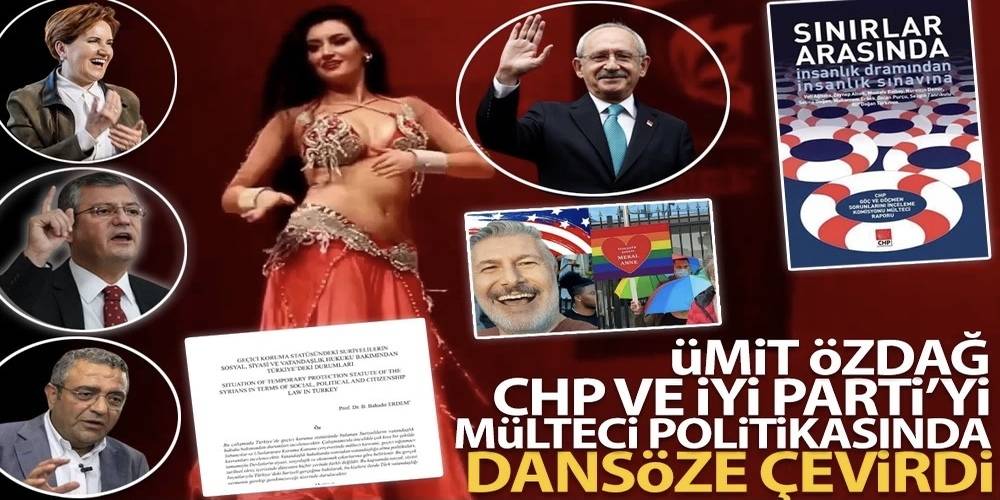 Nereden nereye! Ümit Özdağ, CHP ve İYİ Parti’yi mülteci politikasında dansöze çevirdi…