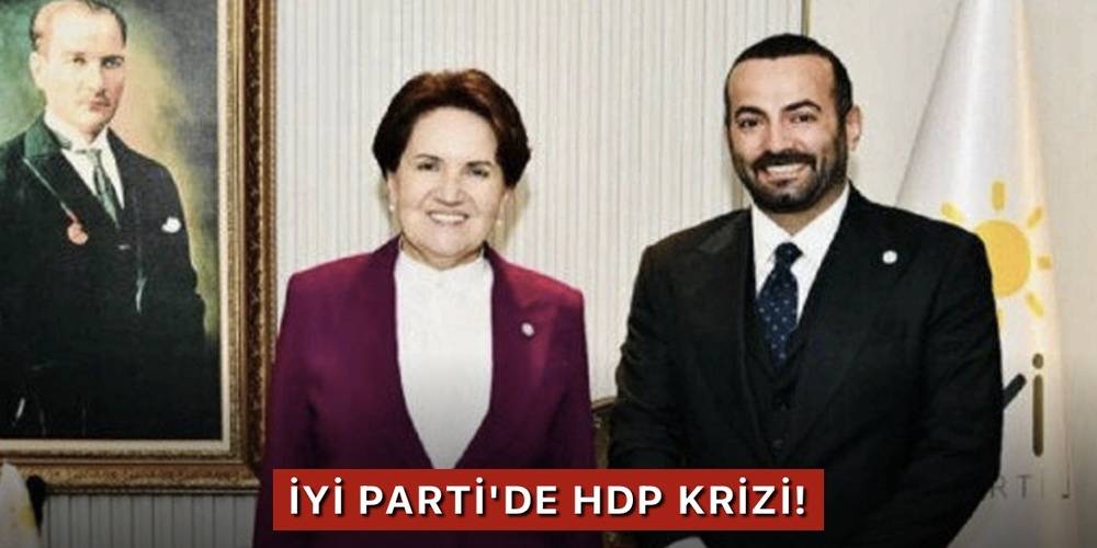 İYİ Parti'de HDP-FETÖ krizi! Hem istifa etti hem de adaylıktan çekildi