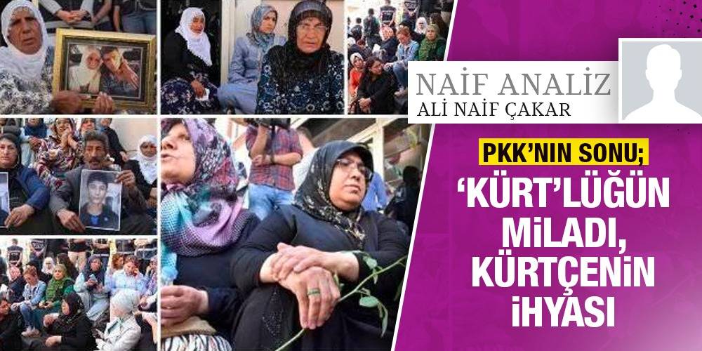 Naif Analiz - Ali Naif Çakar | PKK’nın Sonu; ‘Kürt’lüğün Miladı, Kürtçenin İhyası  