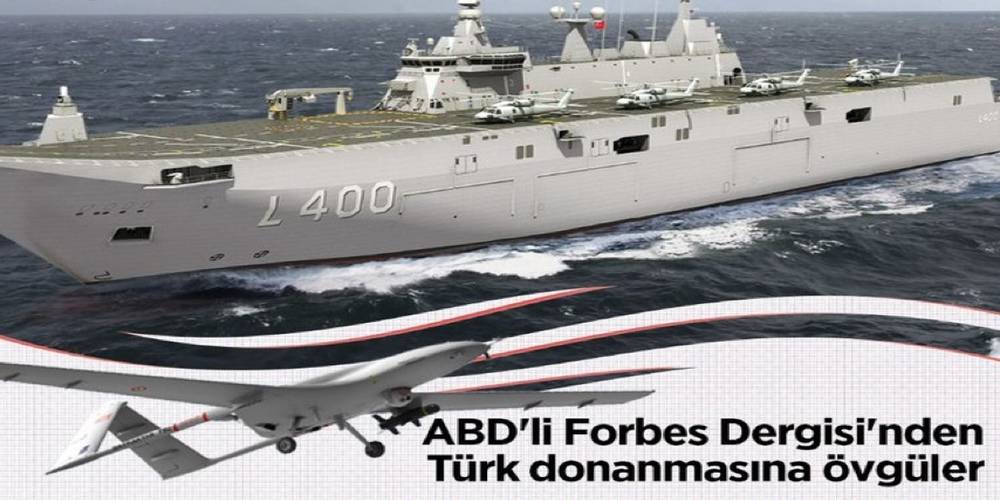 ABD'li Forbes Dergisi'nden Türk donanmasına övgüler... 'TCG Anadolu benzersiz bir uçak cephaneliği'