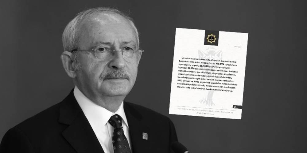 Narkotik Suçlarla Mücadele Daire Başkanlığı’ndan Kemal Kılıçdaroğlu'na: Hakkımızı helal etmiyoruz