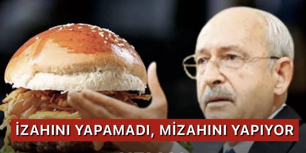 Kemal Kılıçdaroğlu'ndan 'hamburgerli' paylaşım! İYİ Parti’ye gönderme…