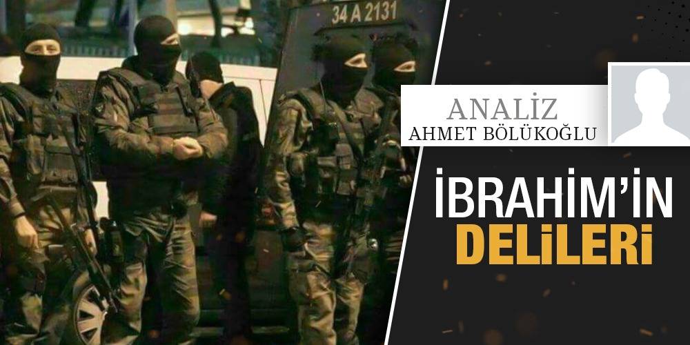 Analiz - Ahmet Bölükoğlu | İbrahim’in Delileri!