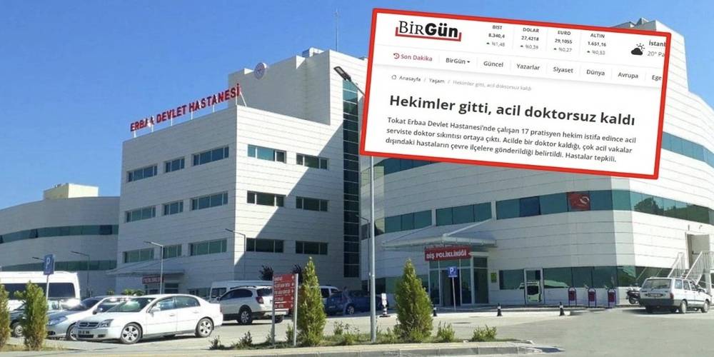 Algı operasyonu ellerinde patladı! BirGün'ün "Erbaa Devlet Hastanesi'ndeki doktorlar istifa etti" haberi yalan çıktı!